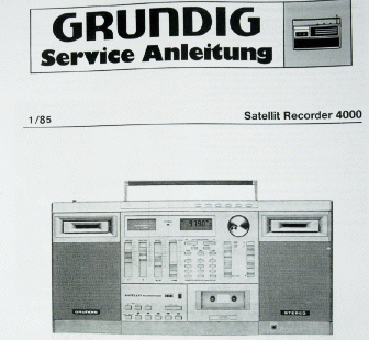 SatellitRecorder 4000 Service Manual für Weltempfänger von GRUNDIG